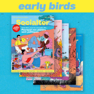 EARLY BIRD / 1 NUMÉRO D'ÉTÉ + 1 AN D'ABONNEMENT À SOCIALTER
